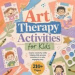 Art Therapy Activities for Kids, 200+ Creative Emotional Expression Pages, Social worker, CBT, SEL Worksheets, Calm Corner, Counseling Tools